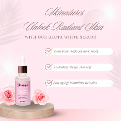 Glutathione- Secret of glowing skin | Skinatures | Beauty Serum